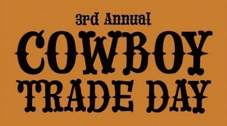 Photo of 3rd Annual Cowboy Trade Day.