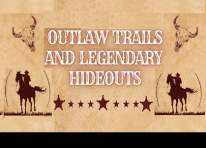 Image representing the Outlaw Trails and Legendary Hideouts event