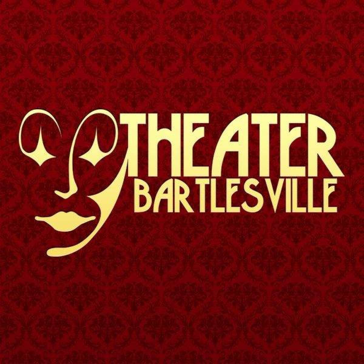 Theatre Bartlesville Explore Bartlesville, OK